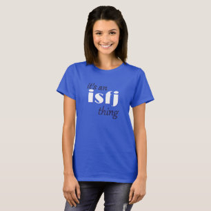 Camiseta é uma coisa de isfj