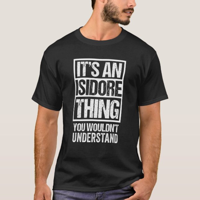 Camiseta É uma coisa de Isidore que você não entenderia (Frente)