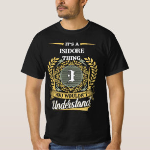 Camiseta É uma Coisa de Isidore que Você Não Entenderia