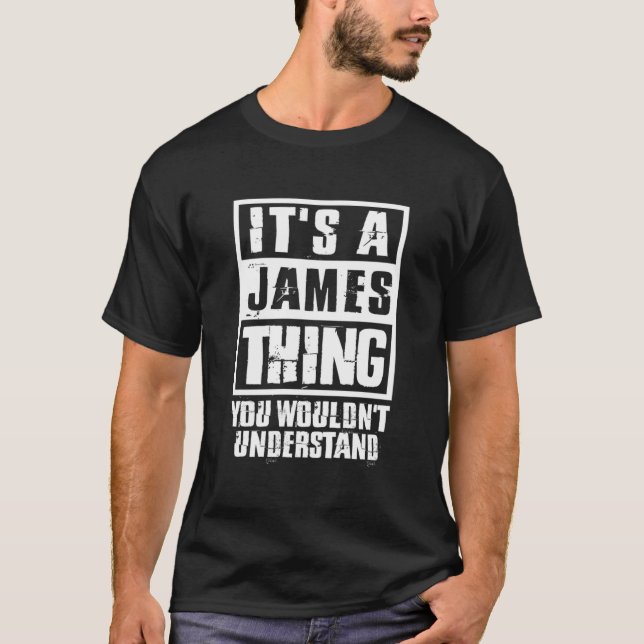 Camiseta É Uma Coisa De James Que Você Não Entenderia (Frente)