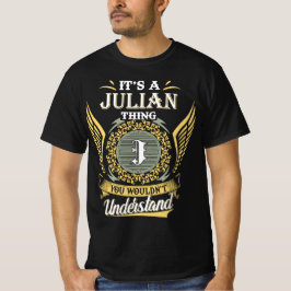 Camiseta É Uma Coisa de Julian Que Você Não Pode Entender