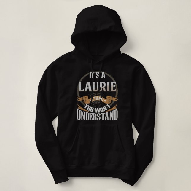 Camiseta É uma coisa de Laurie que você não entenderá (Frente do Design)