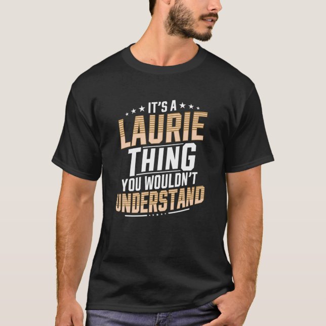 Camiseta É uma coisa de Laurie que você não entenderia (Frente)