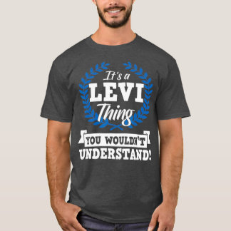 Camiseta É Uma Coisa De Levi Que Você Não Entenderia O Nome