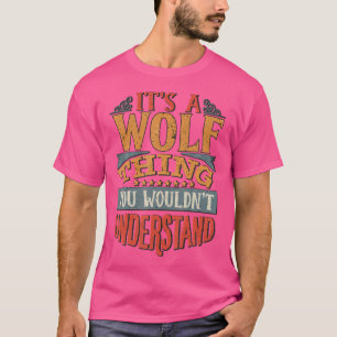 Camiseta É Uma Coisa De Lobo Que Você Não Entenderia.