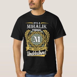 Camiseta É Uma Coisa de Mihalik Que Você Não Entenderia