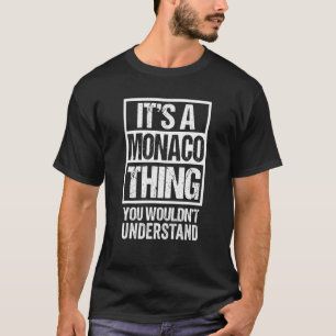 Camiseta É uma coisa de Mônaco que você não entenderia Moné