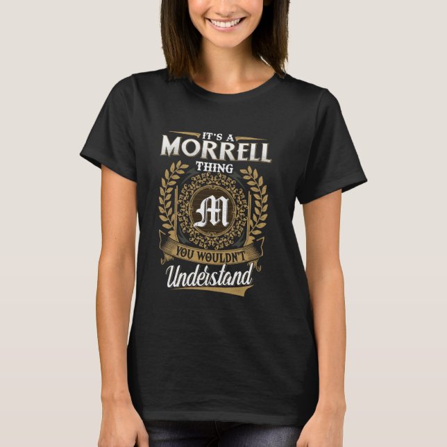 Camiseta É uma Coisa de MORRELL Que Você Não Iria Entender  (Frente)