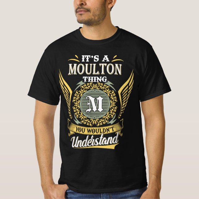 Camiseta É Uma Coisa de Moulton Que Você Não Pode Entender (Frente)
