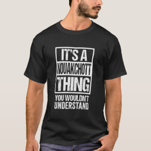Camiseta É Uma Coisa De Nouakchott Que Você Não Entenderia
