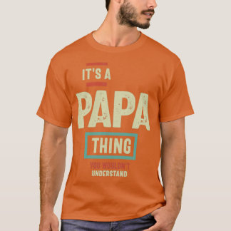 Camiseta É uma coisa de papai que você não entenderia.
