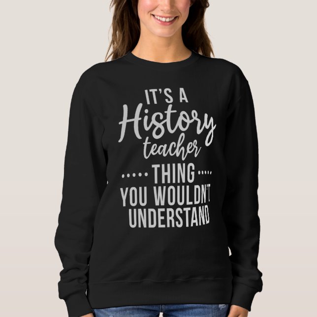Camiseta É Uma Coisa De Professora De História Que Você Não (Frente)