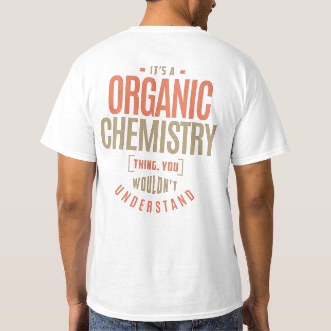 Camiseta É uma Coisa de Química Orgânica (Verso)