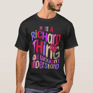 Camiseta É uma Coisa de Richard que Você Não Entenderia Gro
