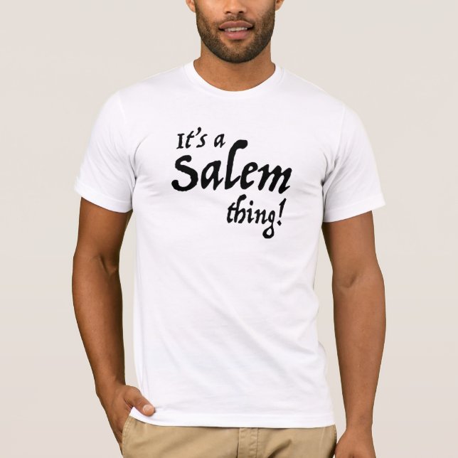 Camiseta É uma Coisa de Salem (Frente)