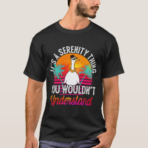 Camiseta É uma coisa de serenidade que você não entenderia