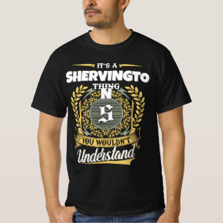 Camiseta É uma Coisa de SHERVINGTON que Você Não Entenderia