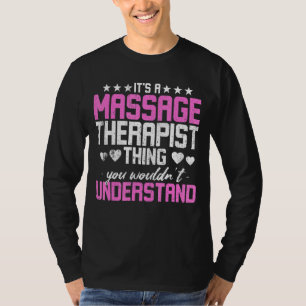 Camiseta É uma coisa de terapeuta de massagem que você não 