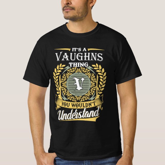 Camiseta É Uma Coisa De Vaughns Que Você Não Pode Entender (Frente)
