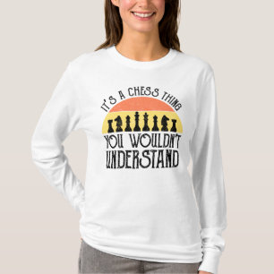 Camiseta É uma coisa de xadrez - você não entenderia