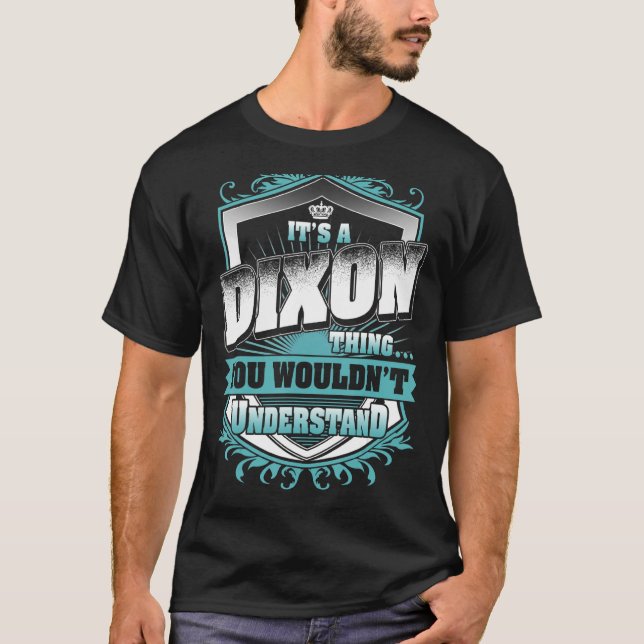 Camiseta É uma coisa DIXON que você não entenderia clássica (Frente)