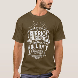 Camiseta É uma coisa do BARRIOS que você não entenderia o n