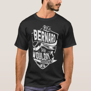Camiseta É uma coisa do BERNARD, você não entenderia