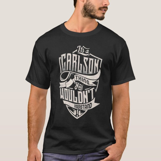 Camiseta É uma coisa do Carlson que você não entenderia. (Frente)