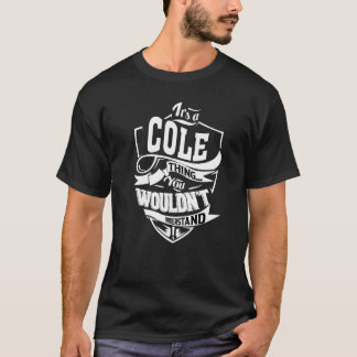 Camiseta É uma coisa do Cole