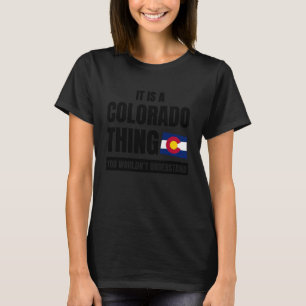 Camiseta É uma Coisa do Colorado Orgulho do Estado do Color