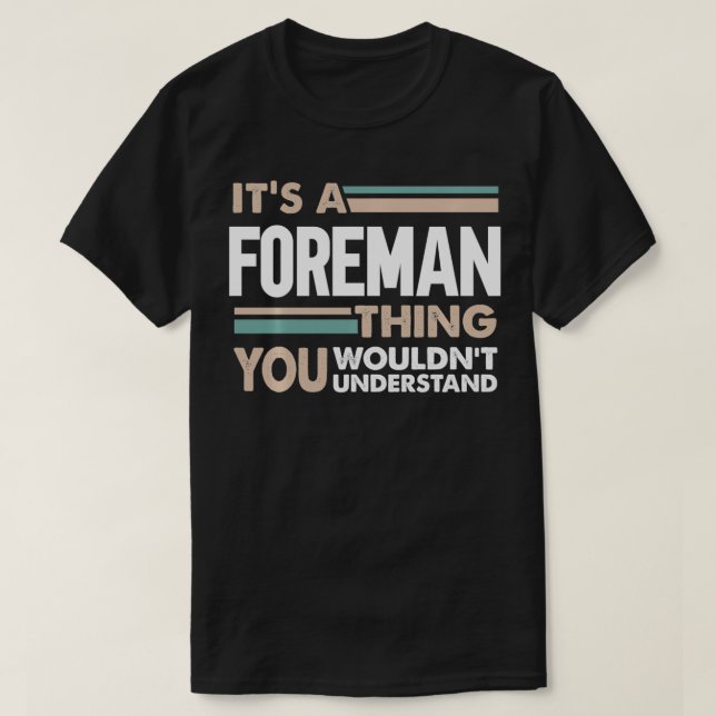 Camiseta É uma coisa do Foreman que você não entenderia. (Frente do Design)