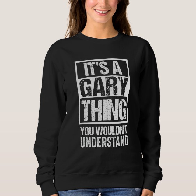 Camiseta É uma coisa do Gary que você não entenderia dado F (Frente)