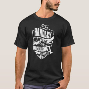 Camiseta É uma coisa do HANDLEY