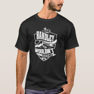 Camiseta É uma coisa do HANDLEY