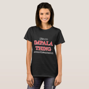 Camiseta É uma coisa do Impala, você não compreenderia