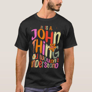 Camiseta É uma coisa do John que você não entenderia Groovy
