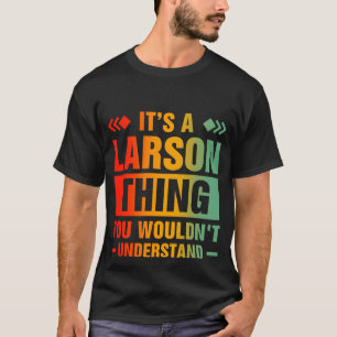 Camiseta É uma coisa do Larson que você não entenderia