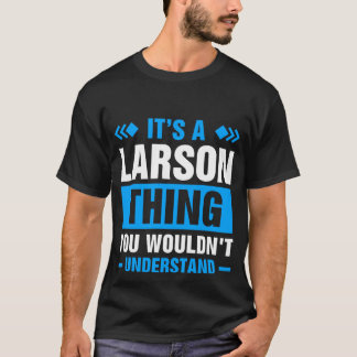 Camiseta É uma coisa do Larson que você não entenderia