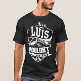 Camiseta É uma coisa do LUIS