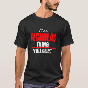 Camiseta É uma coisa do Nicholas que você não entenderia