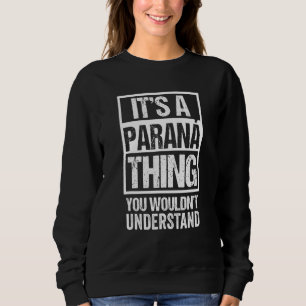 Camiseta É Uma Coisa Do Paraná Que Você Não Entenderia Bras