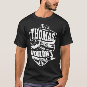 Camiseta É uma coisa do THOMAS que você não entenderia