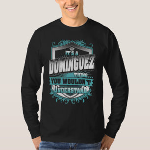 Camiseta É uma coisa DOMINGUEZ que você não entenderia Cla