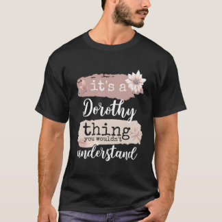 Camiseta É Uma Coisa Dorothy