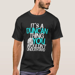 Camiseta É uma coisa Duncan que você não entenderia