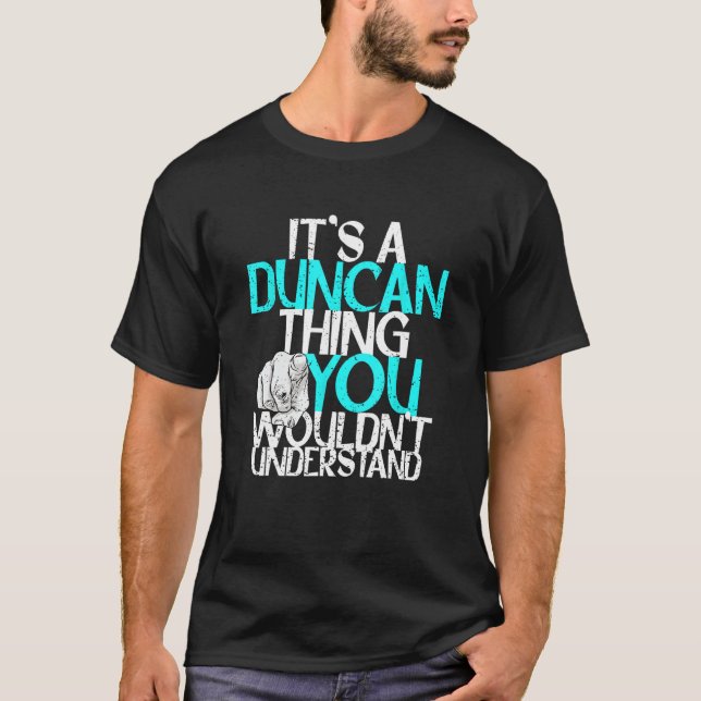 Camiseta É uma coisa Duncan que você não entenderia (Frente)