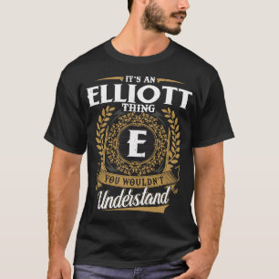 Camiseta É uma coisa elliott que você não entenderia