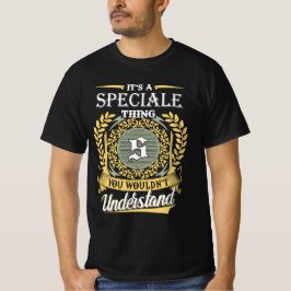Camiseta É Uma Coisa Especial Que Você Não Pode Entender
