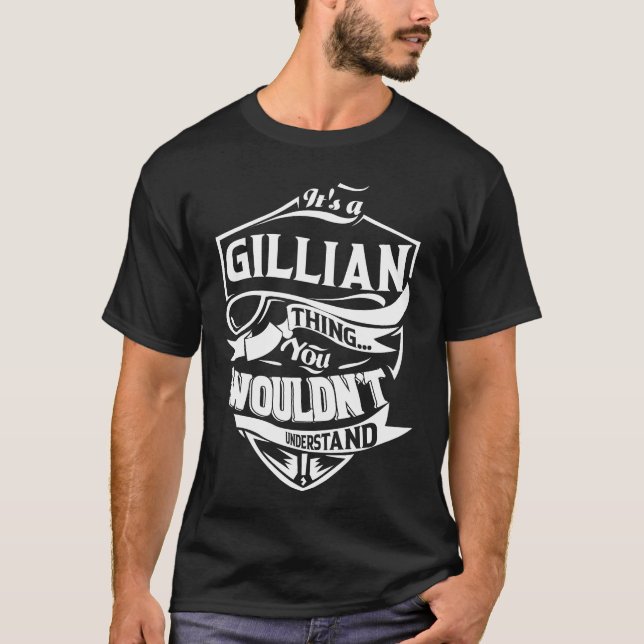 Camiseta É uma coisa GILLIAN que você não entenderia (Frente)
