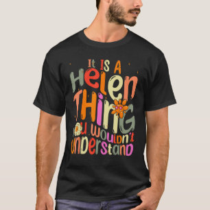 Camiseta É uma coisa Helen que você não entenderia Groovy